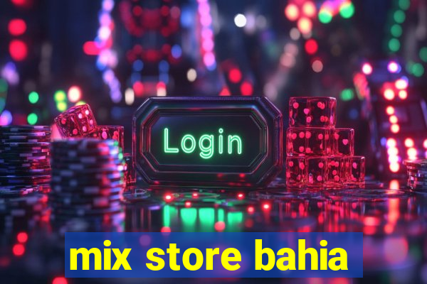 mix store bahia